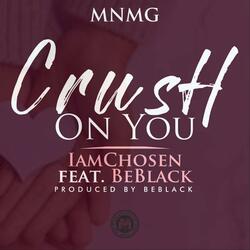 Crush On You (feat. BeBlack)