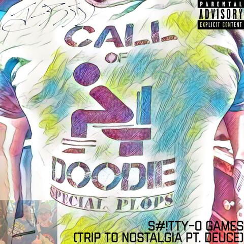 S#!tty-O Games (Trip to Nostalgia Pt. Deuce)