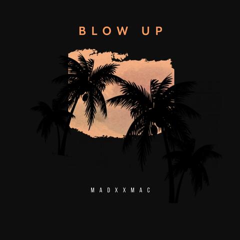 BLOW UP