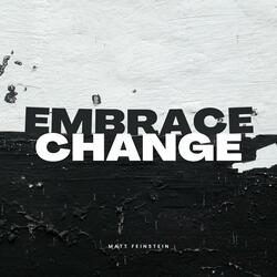 Embrace Change