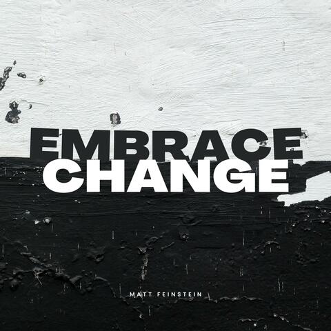 Embrace Change