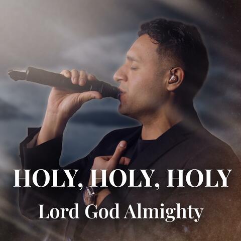 Holy, Holy, Holy! Lord God Almighty
