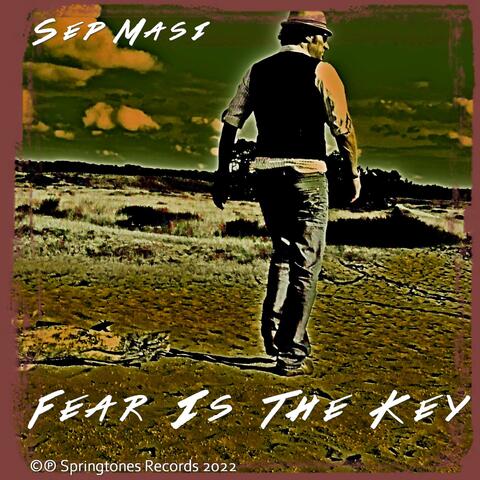 Fear Is The Key