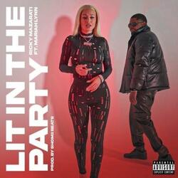 Lit In The Party (feat. Mariahlynn)
