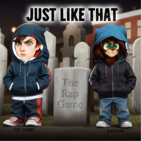 JUST LIKE THAT (feat. Chubbz)