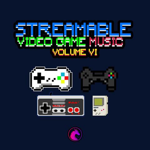 Streamable Video Game Music (Volume VI)