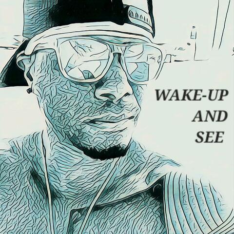 WAKE-UP AND SEE