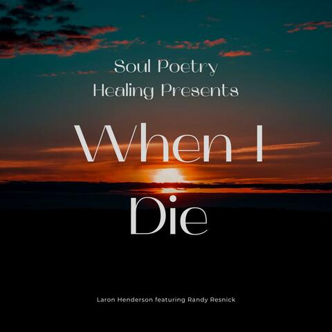 When I Die (feat. Randy Resnick)