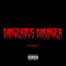 Dangerous Daringer Freestyle