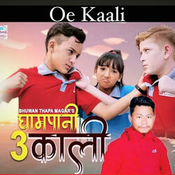 Ghampani 3 Oi Kali. Bhuwan Thapa Magar