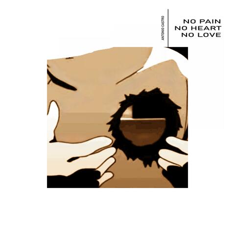 No pain, no heart, no love