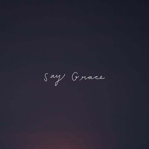 Say Grace