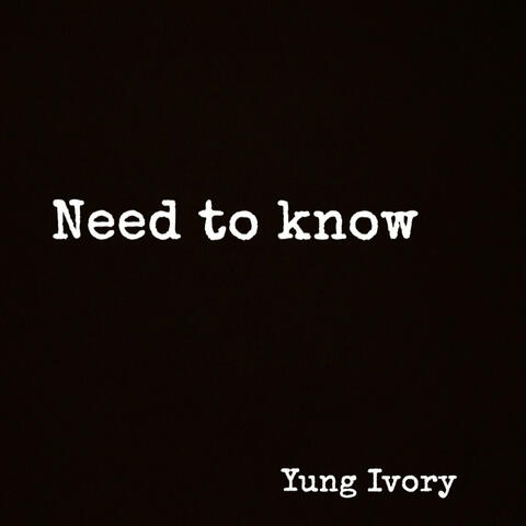 need to know