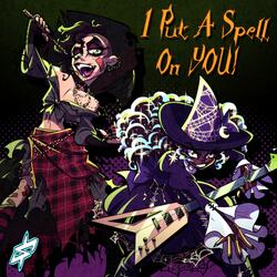 I Put A Spell On You