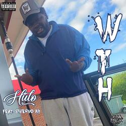 WTH (What The Hell) (feat. Swervo MJ)