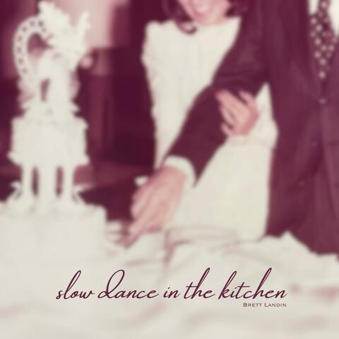 Slow Dance in the Kitchen