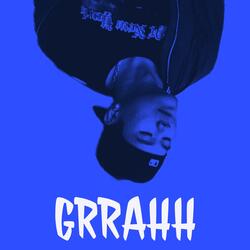 GRRAHH