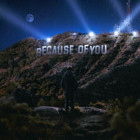 Because Of You