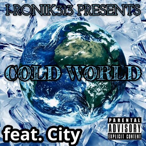Cold World (feat. Beyond Chozen & City) [Feature]