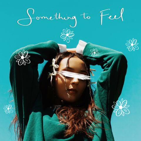 Something To Feel (feat. 99Pines & Hurl Grey)