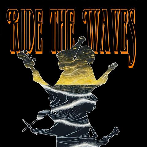 Ride The Waves (Remastered)