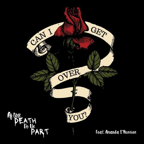 Can I Get Over You? (feat. Amanda L'Hussier)