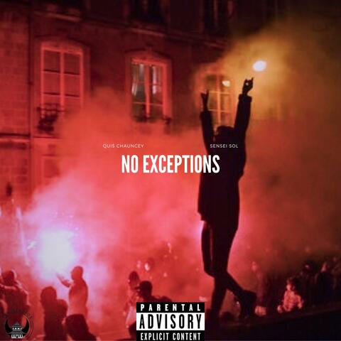 No Exceptions (feat. Quis Chauncey & Sensei Sol)