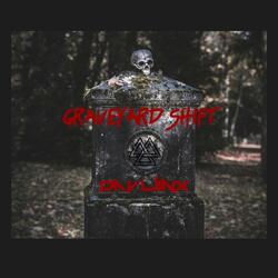 Graveyard Shift