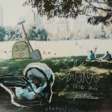 making a grave a little less open.