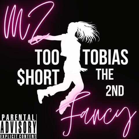 Mz Fancy (feat. Too $hort)