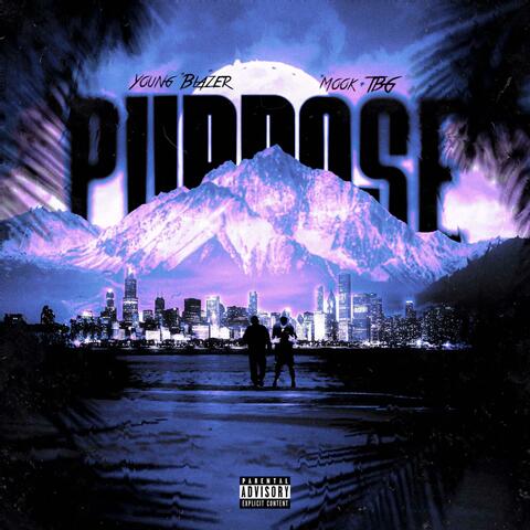 PURPOSE (feat. Mook TBG)