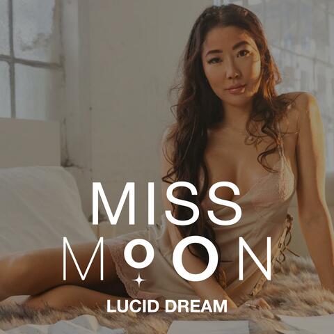 Miss Moon (Lucid Dream)