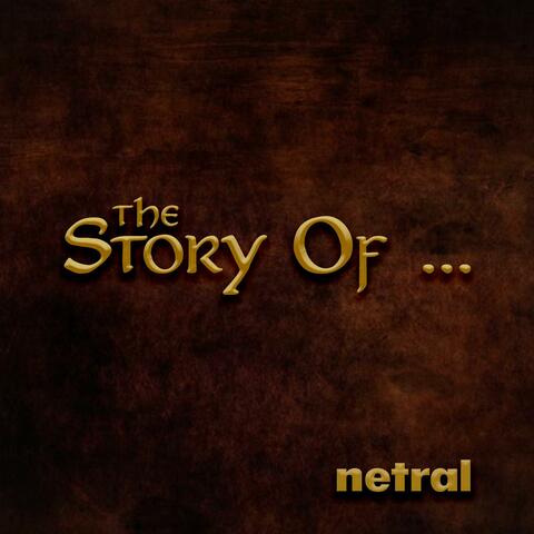 Netral The Story Of