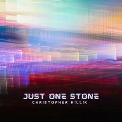 Just One Stone