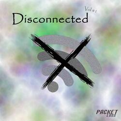 Disconnected