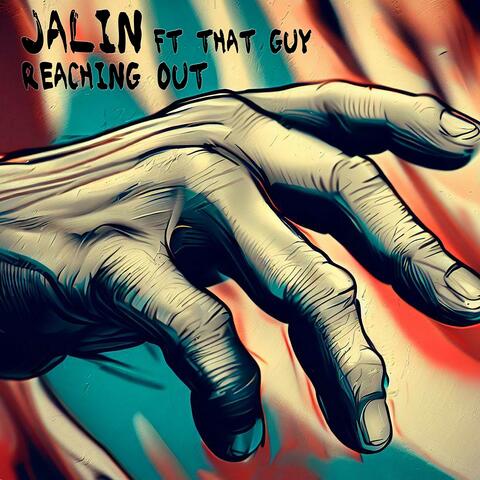 Reaching Out (feat. That guy)