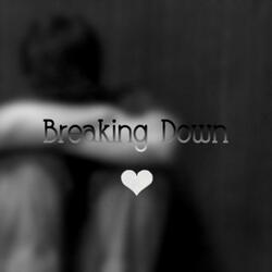 Breaking Down