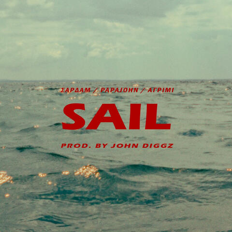 Sail (feat. ΑΓΡΙΜΙ, Papajohn & John Diggs)