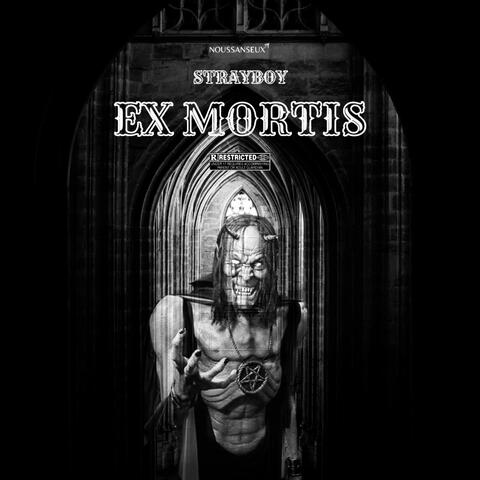 EX MORTIS