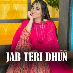 JAB TERI DHUN