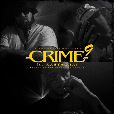 CRIME #9 (feat. Rastachai & Trozos DE Groove)