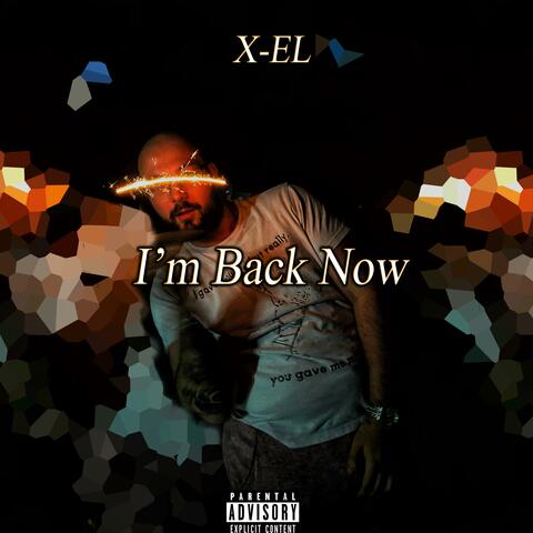 I'm Back Now