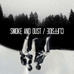 smoke and dust / cliffside.