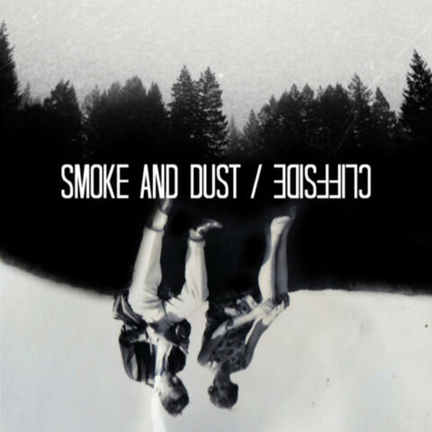 smoke and dust / cliffside.