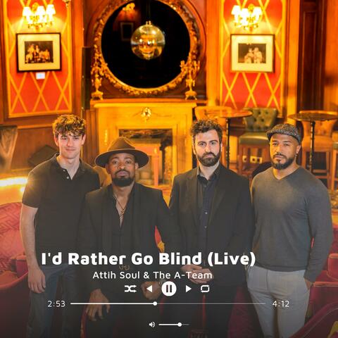 I'd Rather Go Blind  (Live at RoomTo Studios)