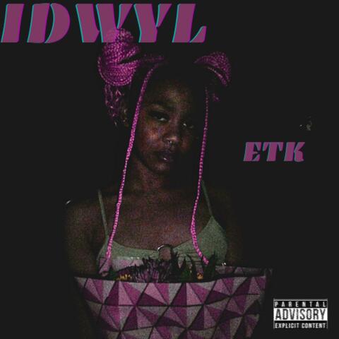IDWYL (feat. Lil Kent)