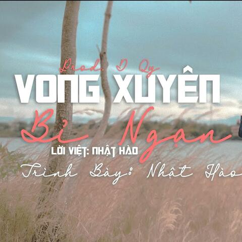 VONG XUYÊN BỈ NGẠN (Lời Việt) (feat. Prod. DQy)