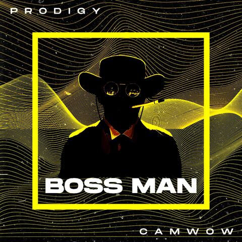 Boss Man (feat. CamWow)