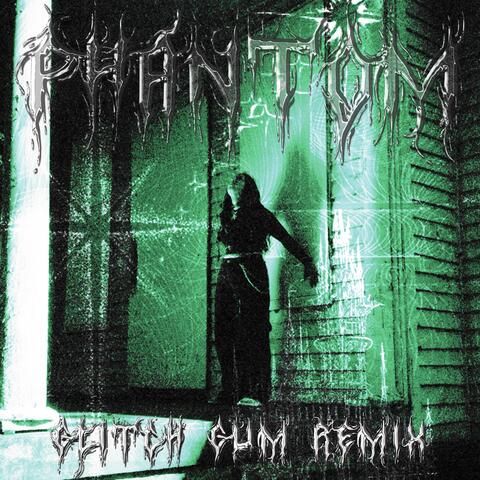 PHANTOM (Glitch Gum Remix)