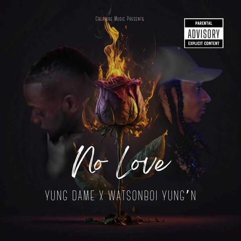 No Love (feat. Watsonboi Yung'n)